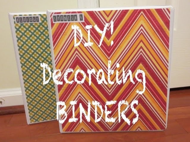 DIY! Decorating Binders ❖ Back to School 2013