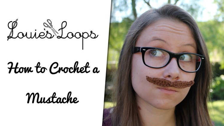How to Crochet a Mustache