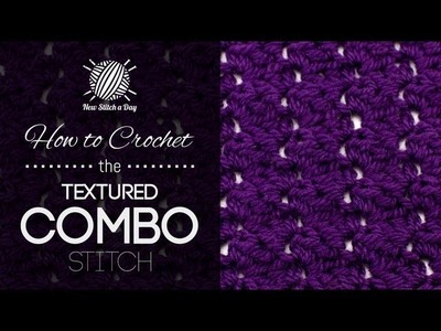 How to Crochet the Textured Combo Stitch