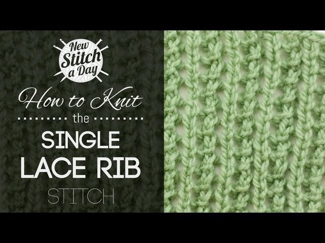 How to Knit the Single Lace Rib Stitch