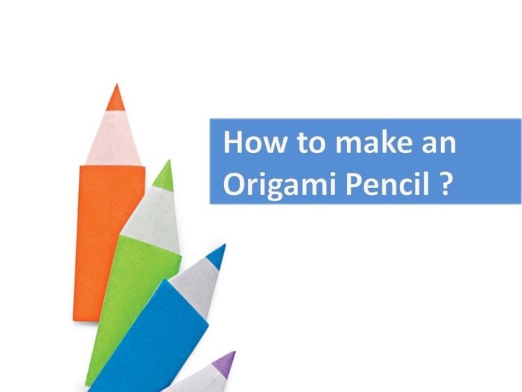 How to make an Origami Pencil