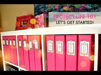 Project Life 101: Let's Get Started!