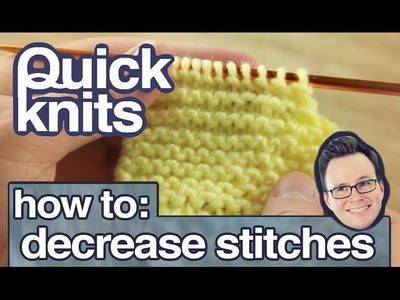 Quick Knits: How to Decrease Stitches in Knitting