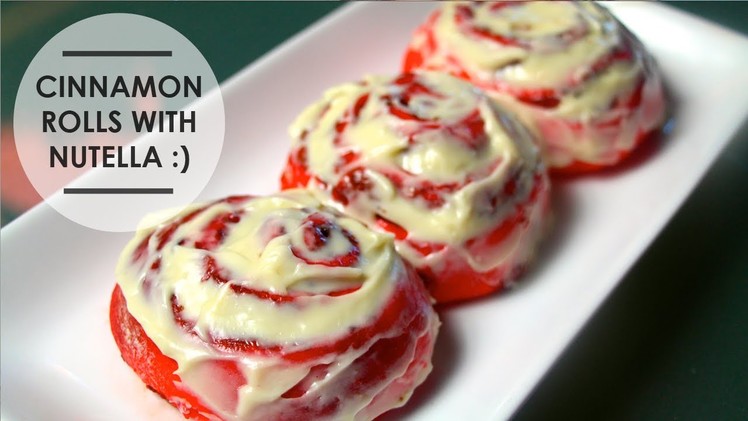 CINNAMON ROLLS WITH NUTELLA (RED) ♥