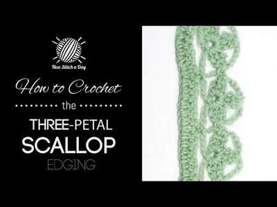 How to Crochet the Three Petal Scallop Edging