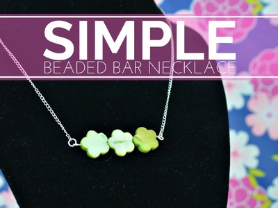 How to Make a Simple Beaded Bar Necklace