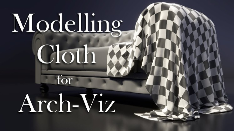 Modelling Cloth for Arch-Viz in Blender