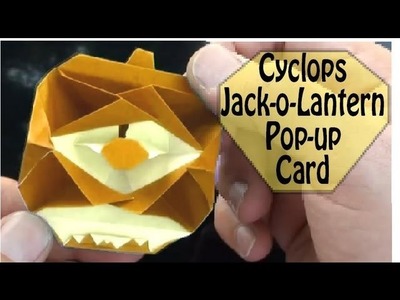 Origami Cyclops Jack-o-Lantern Pop-Up Card by Jeremy Shafer