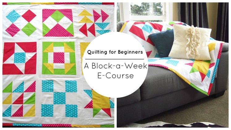 Quilting for Beginners 10 Week E-Course