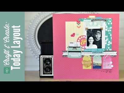 Capture Life: A Scrapbook Layout with NEW Echo Park Paper Die Cuts