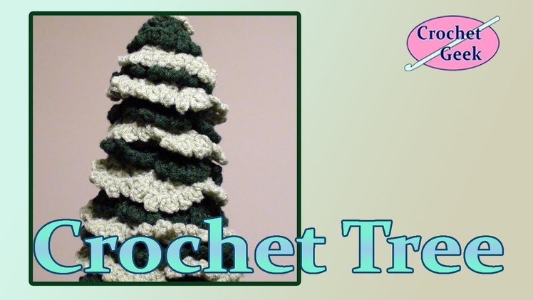 Crochet Christmas Holiday Tree Crochet Geek