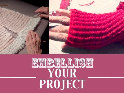 Decorate Your Knits- Embellishment Knitting Ideas PART 2