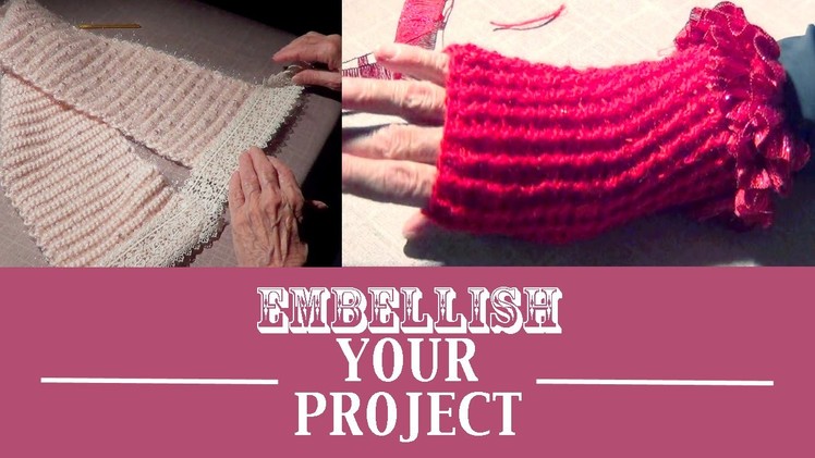 Decorate Your Knits- Embellishment Knitting Ideas PART 2