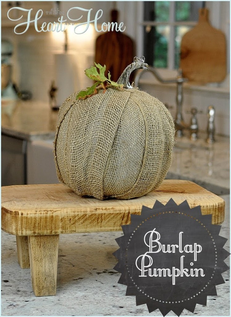 DIY Burlap Pumpkins!