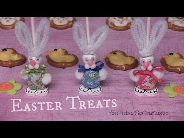 Easter Treats - How To - Candy Bunnies & Chick Pretzels