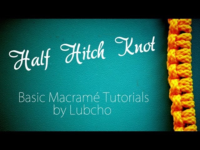Half Hitch Knot - Basic Macramé Tutorial [DIY]