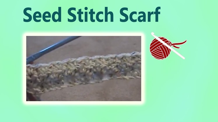 Left Hand Crochet Seed Stitch Scarf Crochet Geek