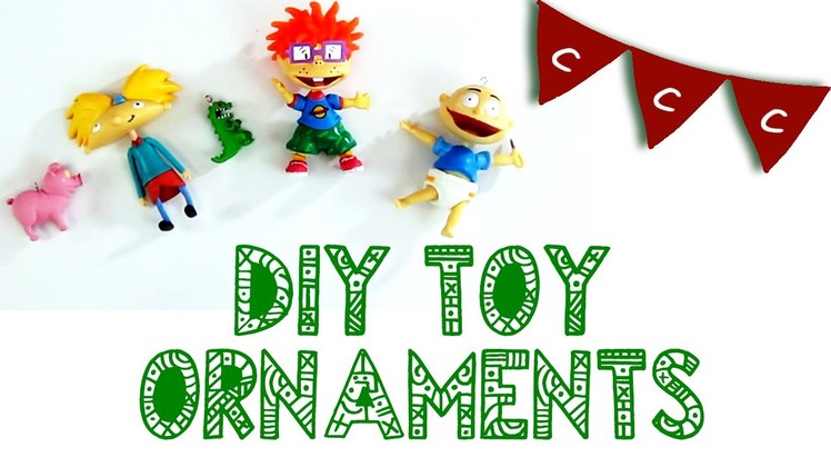 Christmas Countdown Crafts (CCC) - Toy Ornaments