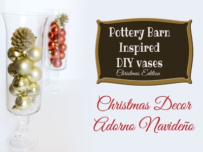DIY Pottery Barn Knock-off vases . Adorno Navideño. Christmas Decor.