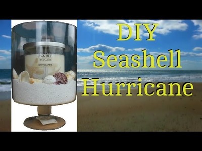DIY Seashell Hurricane - Easy DIY Room Decor