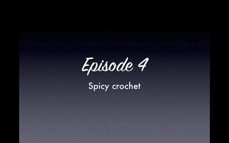 Episode 4: Spicy crochet - Dairyland Knits
