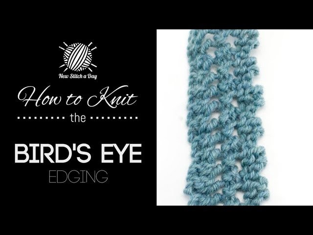 How to Knit the Birds Eye Edging Stitch
