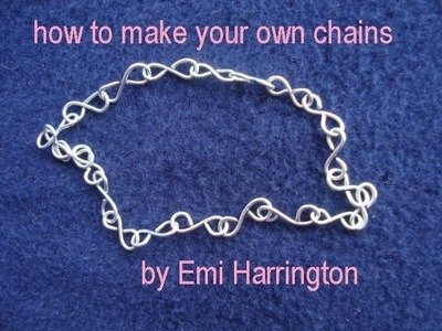 HOW TO MAKE YOUR OWN CHAINS.