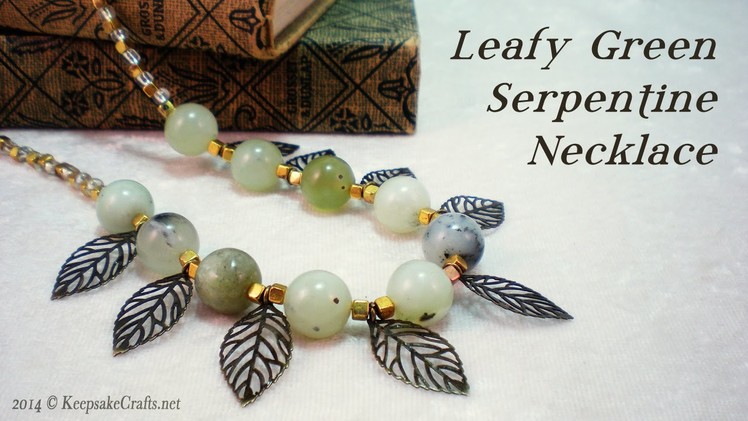 Leaf Green Serpentine NecklaceTutorial
