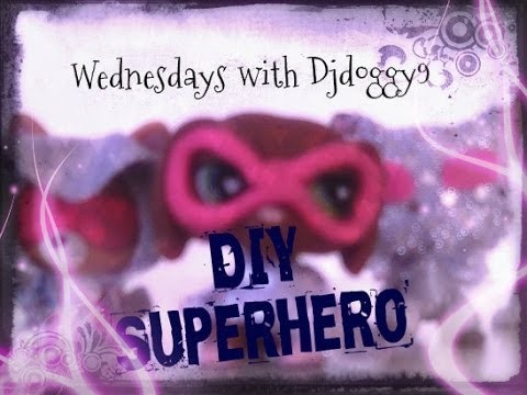 Lps:DIY Superhero Costumes~Wednesdays with Djdoggy
