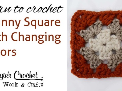 007 Learn How to Crochet: Granny Square Changing Colors