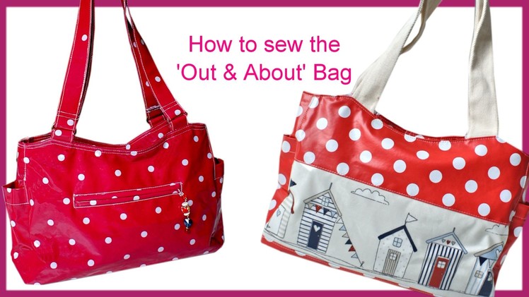 How to sew a Tote. Carry All Bag  - Step by Step Tutorial (Out & About Pattern)