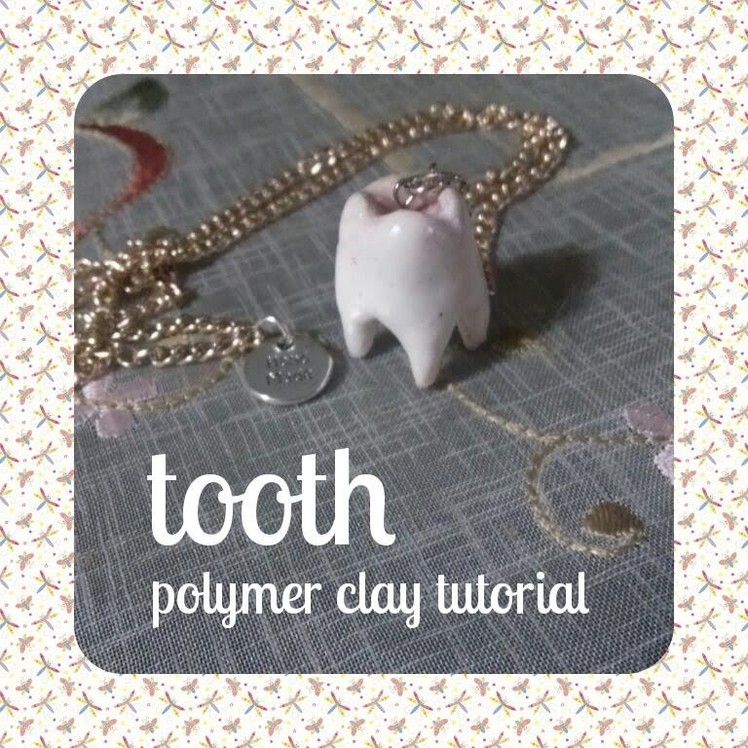 Tooth -Polymer clay tutorial.Easy. DIY