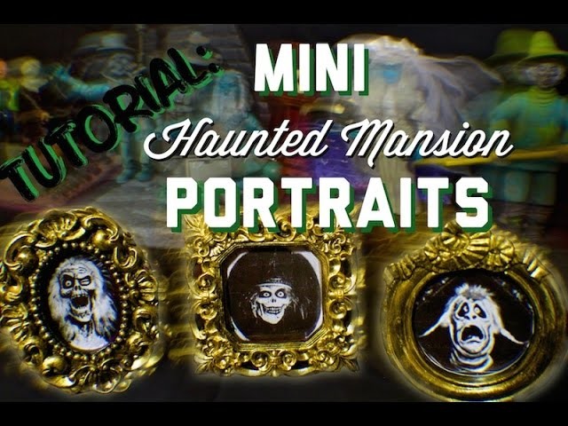 Tutorial: DIY Haunted Mansion Mini Portraits
