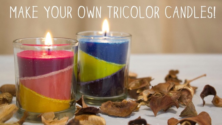 How to Make Your Own TriColor Candles | DIY Candles