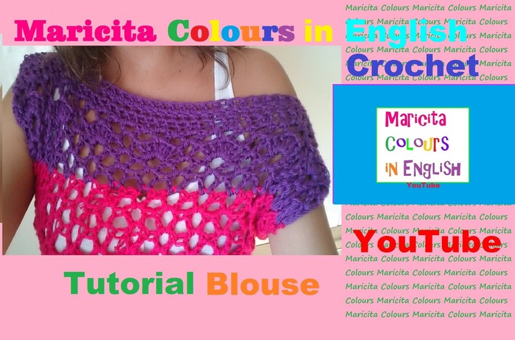 Crochet Blouse "Trifina" Free Pattern(Part 2) by Maricita Colours in English