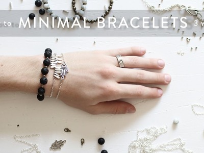 DIY Minimal Bracelets (3 Ways) | Imdrewscott