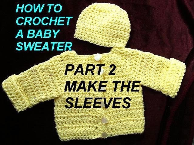 Baby Cardigan Sweater, Crochet Pattern, PART 2 MAKE THE SLEEVES