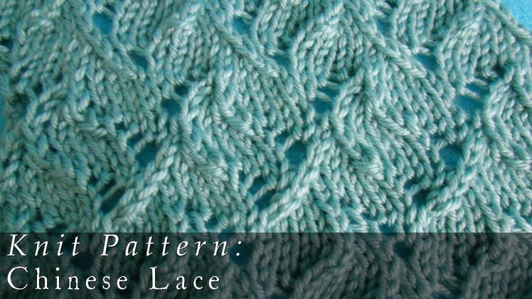 Chinese Lace | Pattern { Knit }