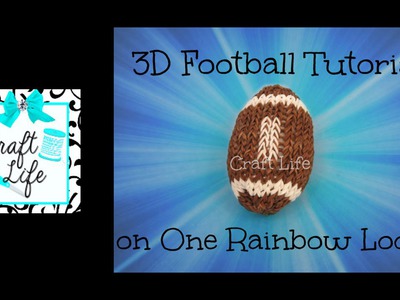 Craft Life 3D Large Football Tutorial on One Rainbow Loom