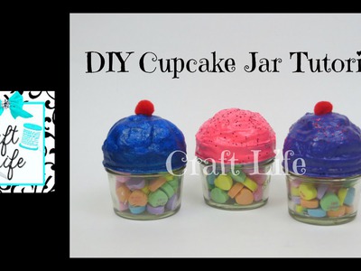 Craft Life DIY Cupcake Jar Tutorial