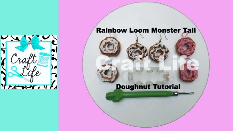 Craft Life Rainbow Loom Monster Tail Doughnut Charm Tutorial