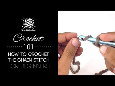 Crochet 101: How to Crochet the Chain Stitch for Beginners