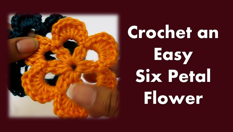 Crochet Flower tutorial: six petal applique - Beginner Series