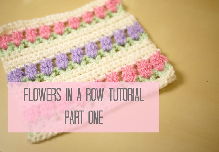 CROCHET: Flowers in a row. Tulip stitch tutorial PART ONE | Bella Coco