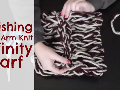 DIY Arm Knitting - Finishing Your Infinity Scarf