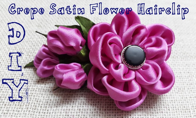 D.I.Y. Crepe Satin Flower Hairclip Tutorial