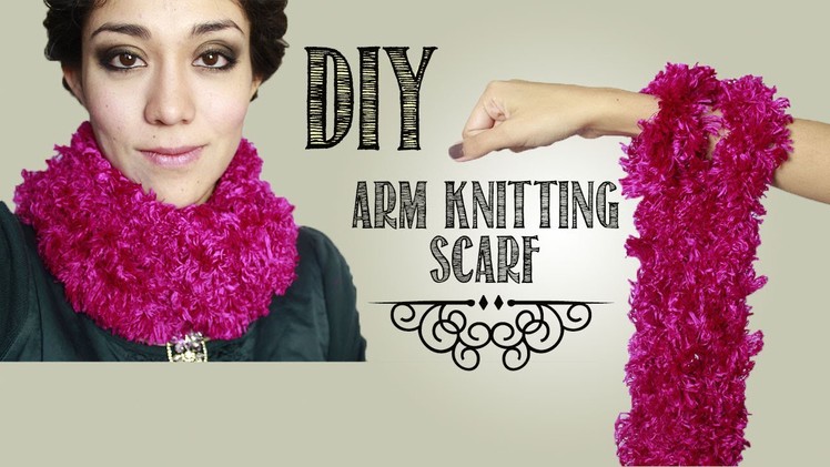 -DIY- Teje una bufanda con tus brazos!. 30 min arm knitting scarf