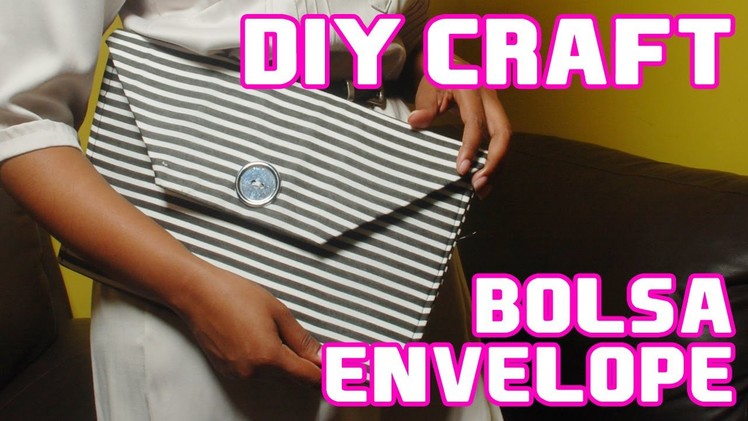 Faça você mesmo l Diy Craft - Bolsa envelope (clutch envelope)