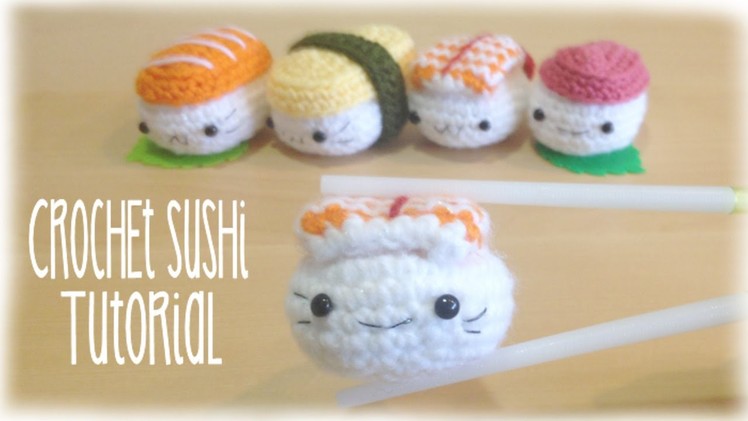 How to crochet cute kawaii Sushi - Amigurumi Tutorial