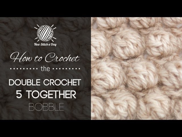 How to Crochet the Double Crochet 5 Together Bobble